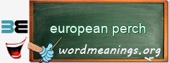 WordMeaning blackboard for european perch